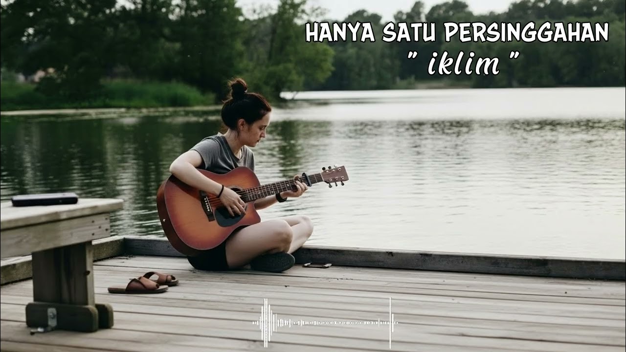HANYA SATU PERSINGGAHAN - IKLIM || lirik || (cover)