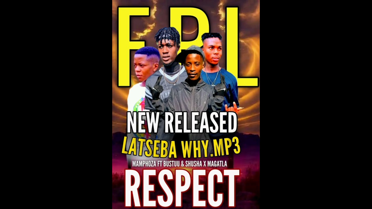 LA TSEBA WHY BY MAMPHOZA FT MAGATLA  & OHH BUSTU AND SHUSHA