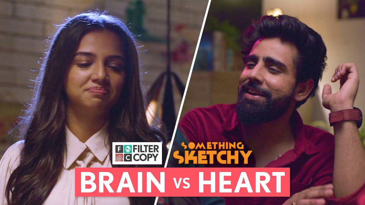 FilterCopy | Something Sketchy: Brain VS Heart | Ft. Ahsaas Channa and Rishhsome