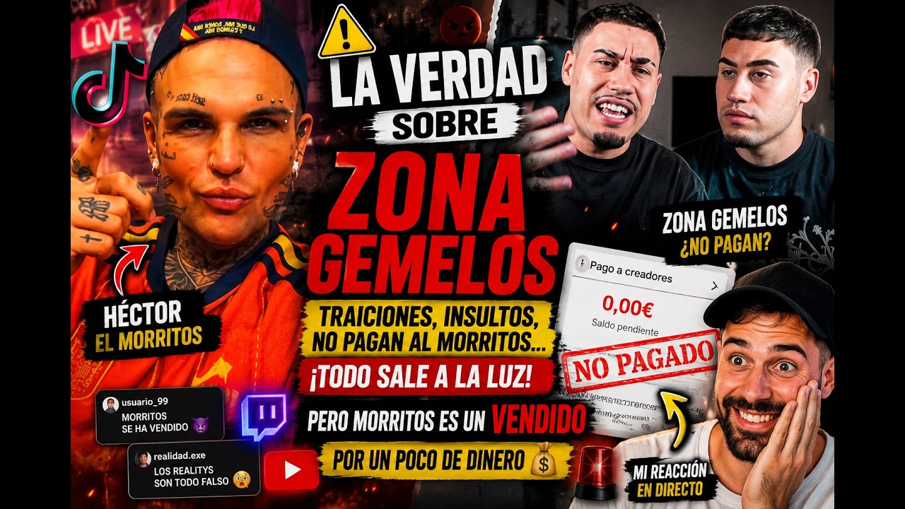 H&Eacute;CTOR EL MORRITOS DESTAPA TODO 😱 La VERDAD sobre ZONA GEMELOS y sus REALITYS | Reacci&oacute;n
