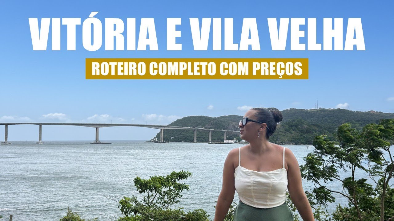 VITÓRIA E VILHA VELHA ES 2026 | O que fazer, onde comer, o que conhecer e principais dicas