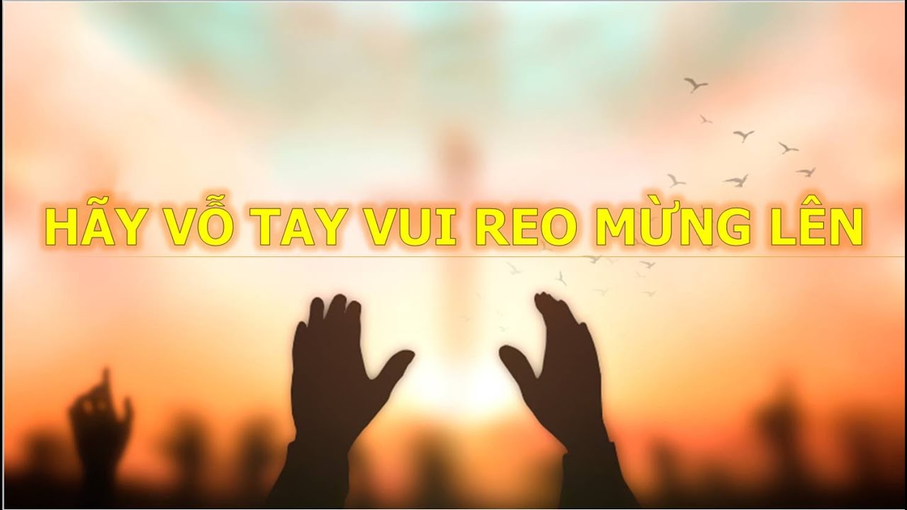 Hãy Vỗ Tay Vui Reo Mừng Lên (Karaoke)