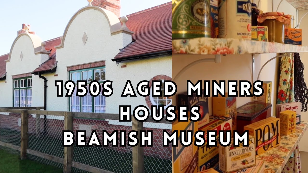 FIRST LOOK AT BEAMISH MUSEUM 1950s MINING AGED HOUSES!