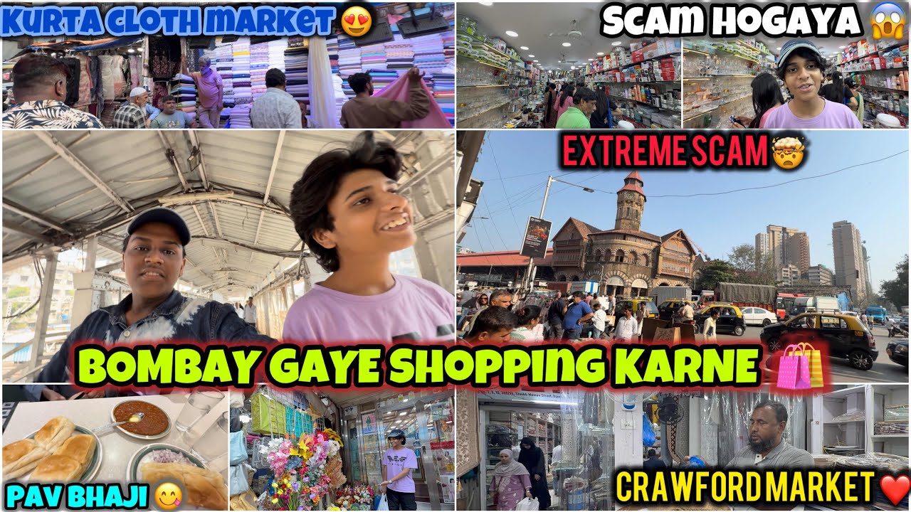 BOMBAY GAYE SHOPPING KARNE 🛍️|| CRAWFORD MARKET ❤️|| SCAM HOGAYA 😱|| KURTA CLOTH MARKET 😍||PAV BHAJI