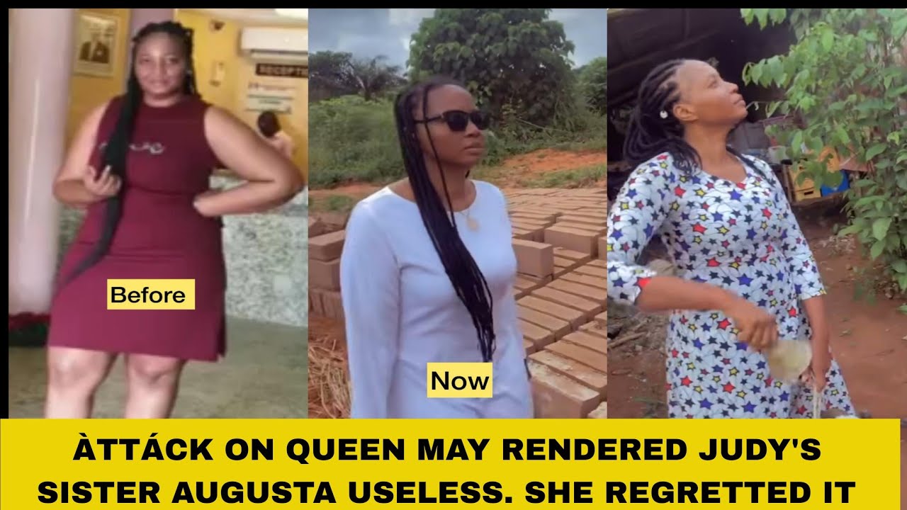 ÀTTÁCK ON QUEEN MAY RENDERED JUDY'S SISTER AUGUSTA USELESS. SHE REGRETTED IT