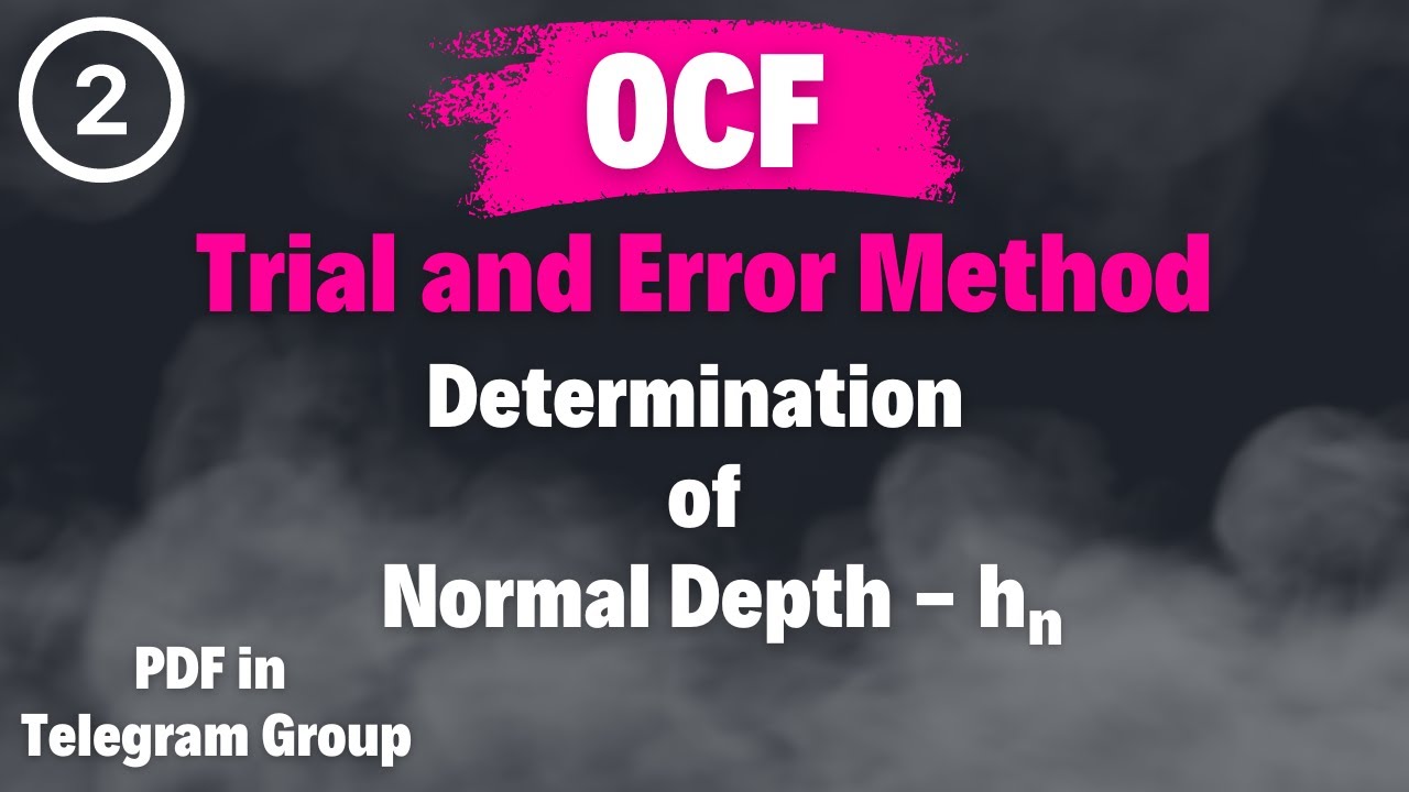 2. Trial and Error Method - Determination of Normal Depth || OCF || Safayat Munna,BUET'19