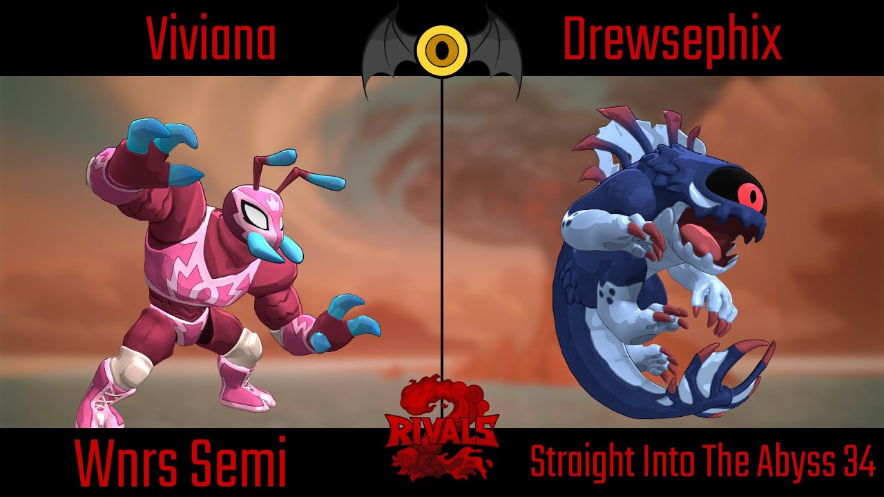 Straight Into The Abyss 34 Wnrs Semi - Viviana (La Reina) Vs Drewsephix (Orcane) - Rivals 2