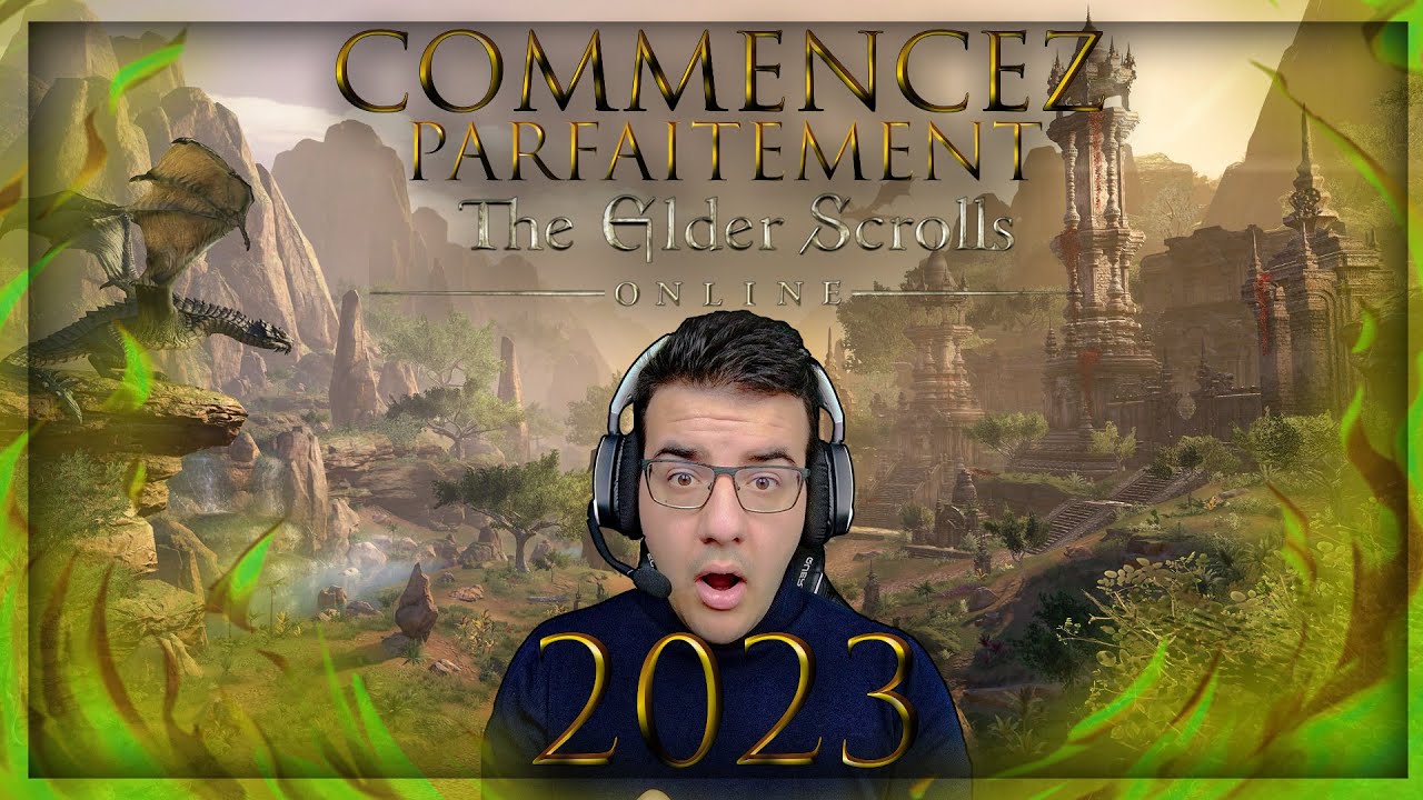 [VALABLE EN 2026] COMMENT DEBUTER PARFAITEMENT TESO/The Elder Scrolls online 2023