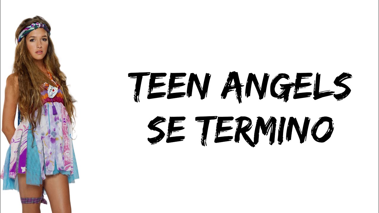 Teen Angels - Se termino (feat. Candela Vetrano) (letra)