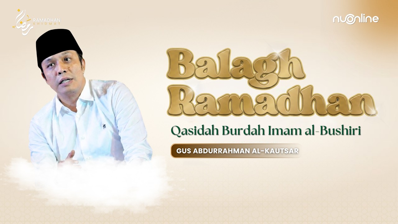 🔴[LIVE] Kitab Qasidah Burdah Imam al Bushiri - Gus Kautsar | Ngaji Ramadhan 2026 #13