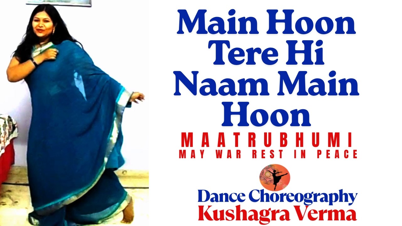 Main Hoon - Battle Of Galwan | Semi Classical Dance Choreography | Kushagra Verma