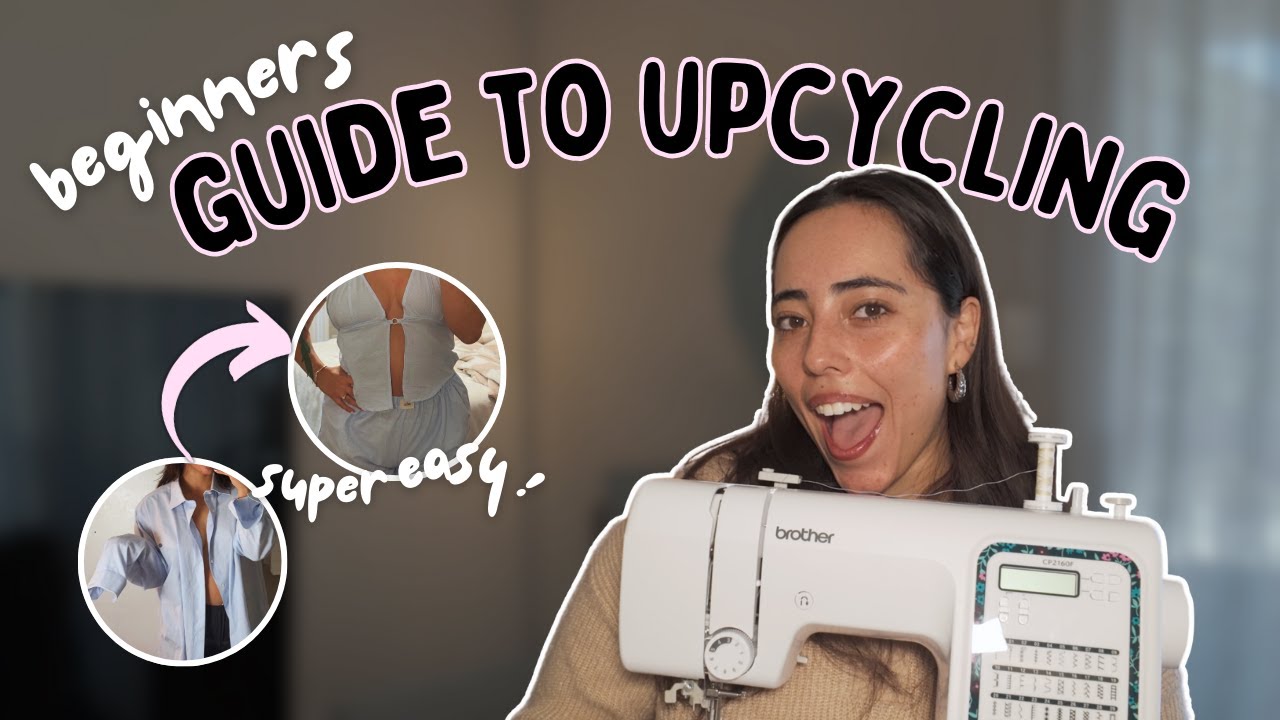 The ULTIMATE Guide to UPCYCLING Clothes (Beginner Friendly)