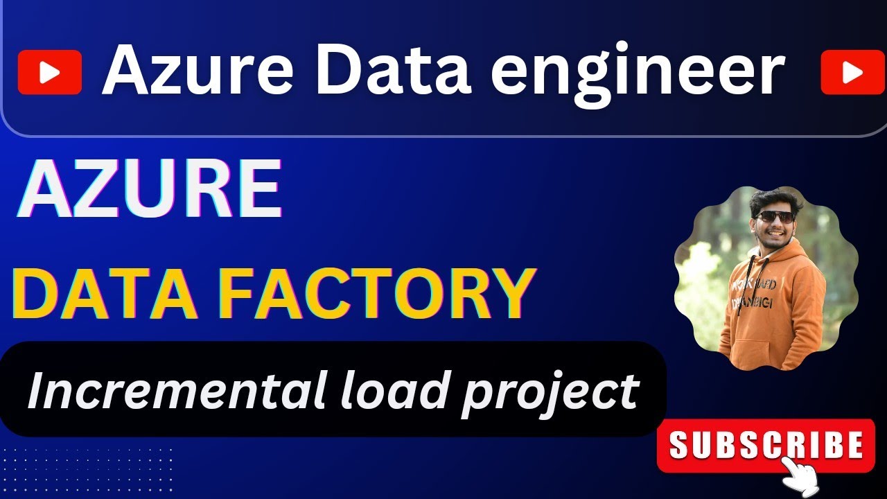 Azure data Engineer project | Incremental data load in Azure Data Factory