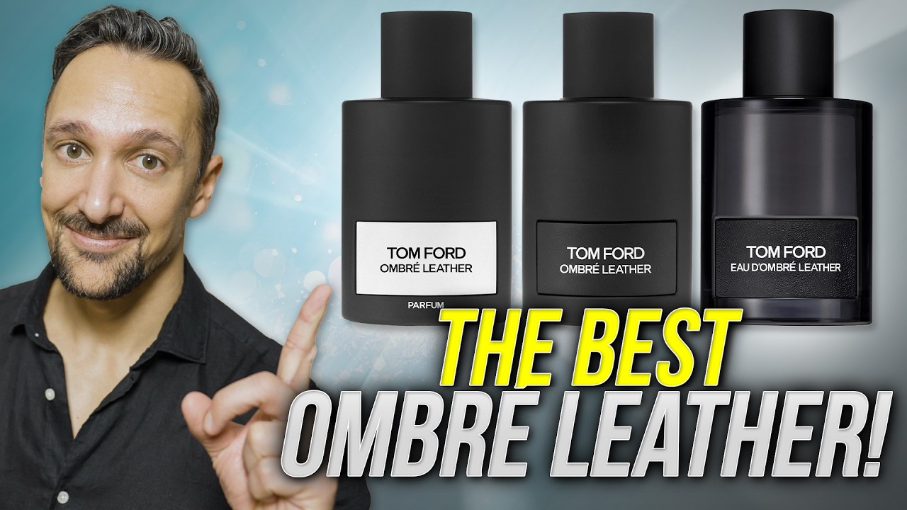 Tom Ford Ombré Leather RANKED! Ombré Leather EDP vs Parfum vs Eau d'Ombré Leather.