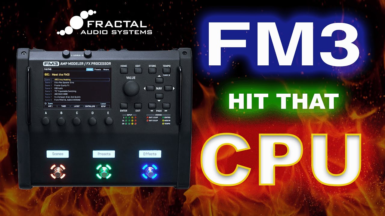Fractal FM3 - Let's Hit That CPU Limit!