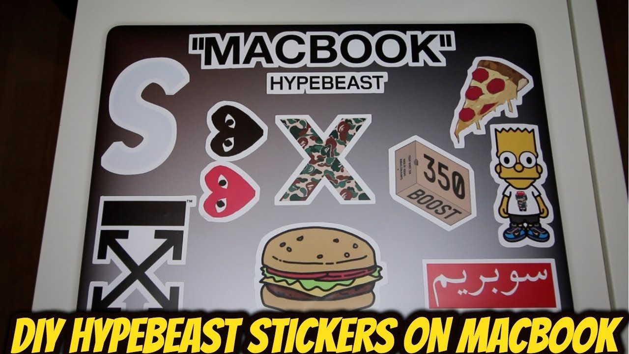 HOW TO DECORATE YOUR MACBOOK HYPEBEAST STYLE..!!!