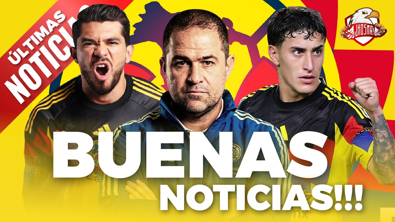🚨BUENAS NOTICIAS EN AMÉRICA | 🦅🎙️ Noticias del Club América