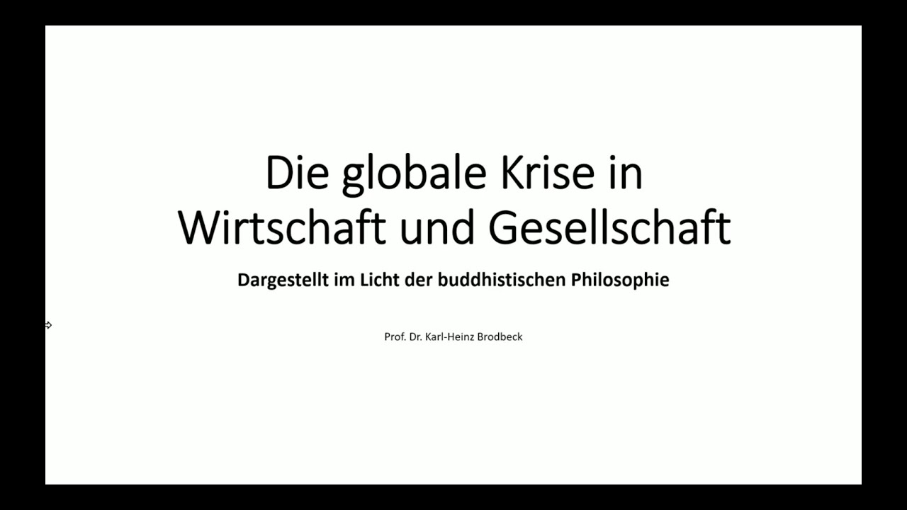 Die globale Krise in Wirtschaft und Gesellschaft (4/5)  &ndash; Prof. Dr. Karl-Heinz Brodbeck