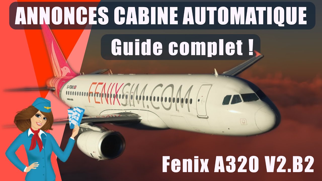 Fenix A320 V2B2 - Maîtrisez les Ambiances Sonores - voici le Guide Complet !