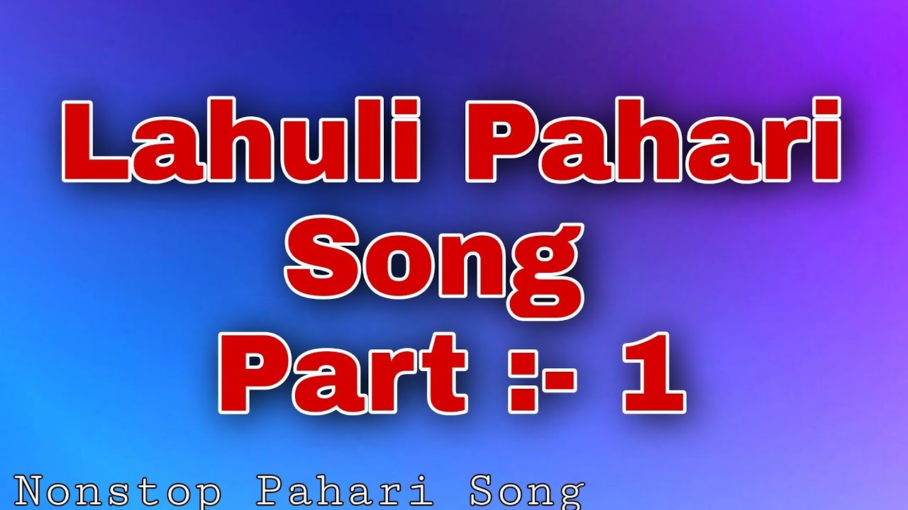 Amar Poku Latest Pahari Song || Nonstop Lahuli Song Part 1