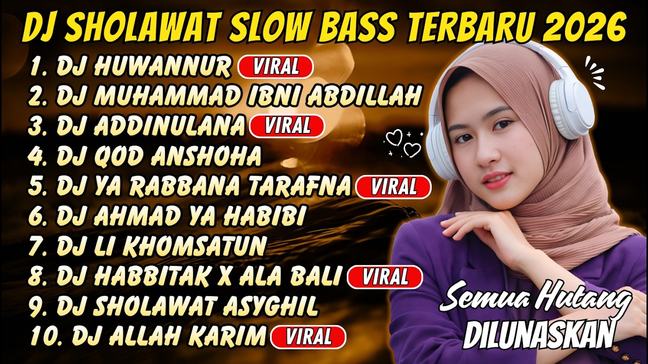 DJ Sholawat Slow Bass Penarik Rezeki 2026 – Huwannur, Addinulana & Ya Rabbana Tarafna