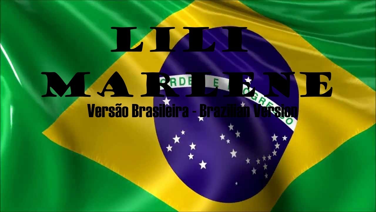 Lili Marlene - Versão Brasileira - Brazilian Version