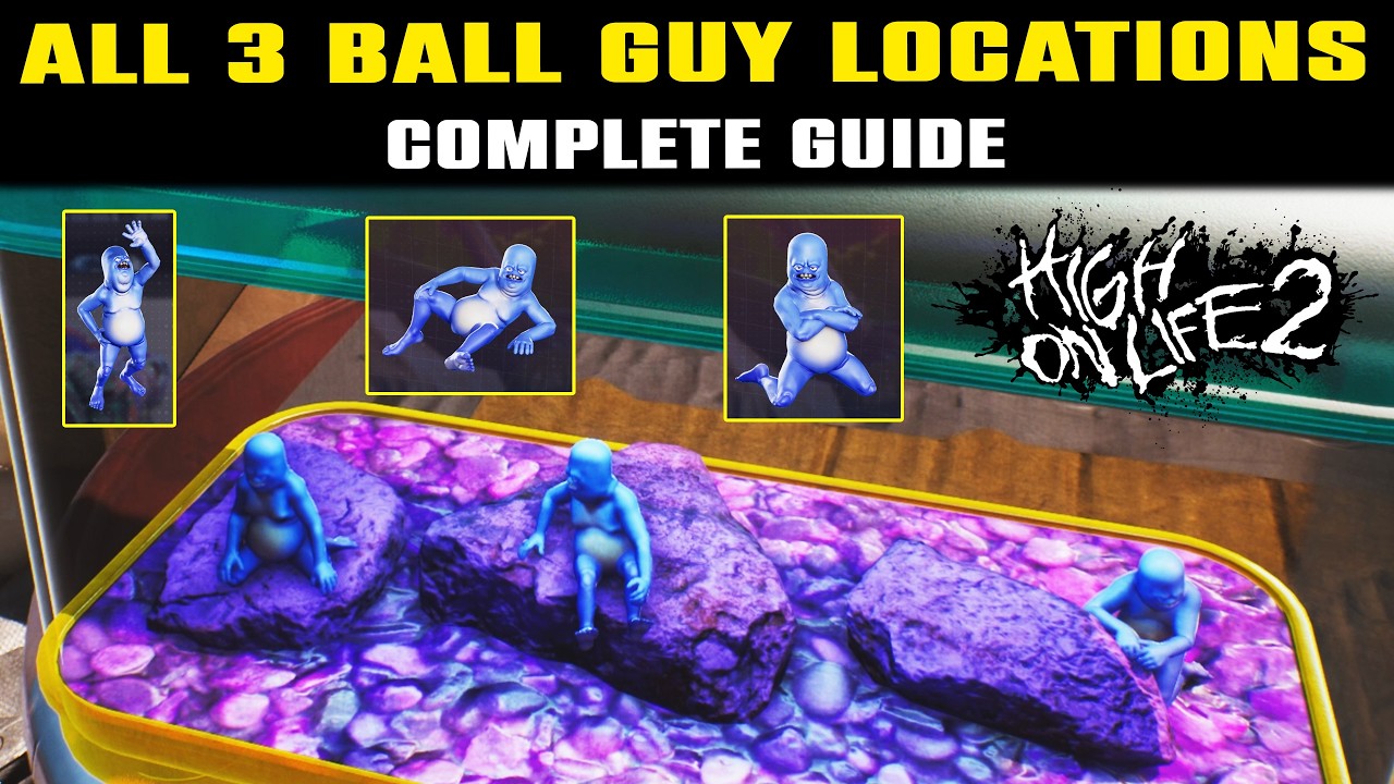 All 3 BALL Guy Locations COMPLETE GUIDE EXPLAINED! HIGH ON LIFE 2 BALL GUN