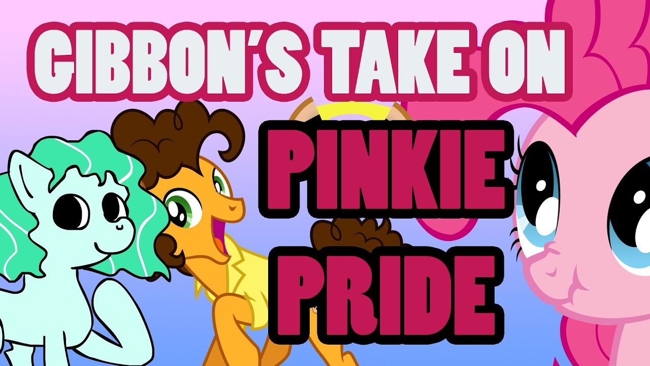 Gibbon's Take on: Pinkie Pride
