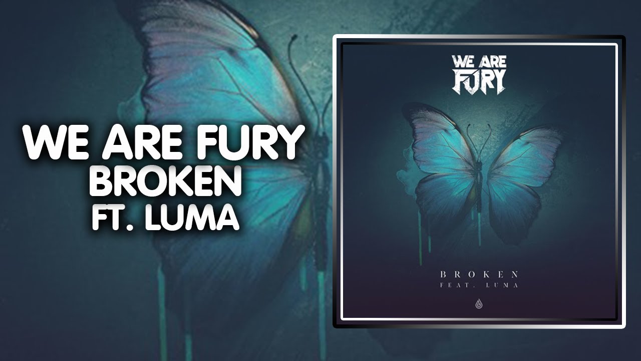Trap ● WE ARE FURY - Broken (feat. Luma) | Seeking Blue Records Records