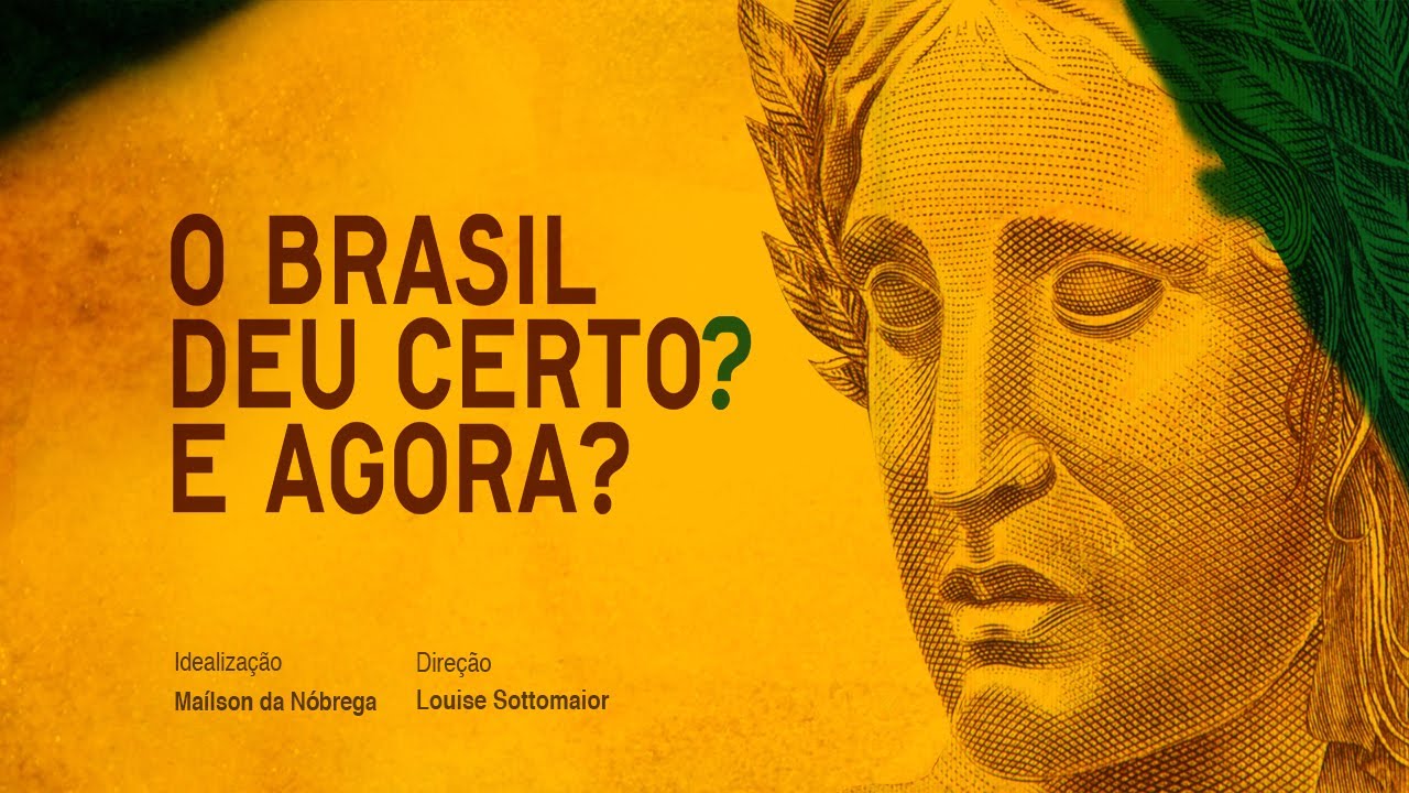 O Brasil deu certo? E agora? (filme completo)