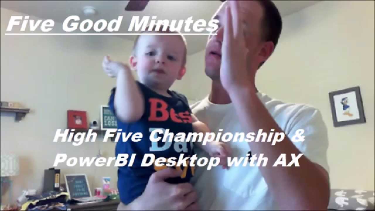 Five Good Minutes Dynamics AX 2012 - PowerBI Desktop & High FIve Champions