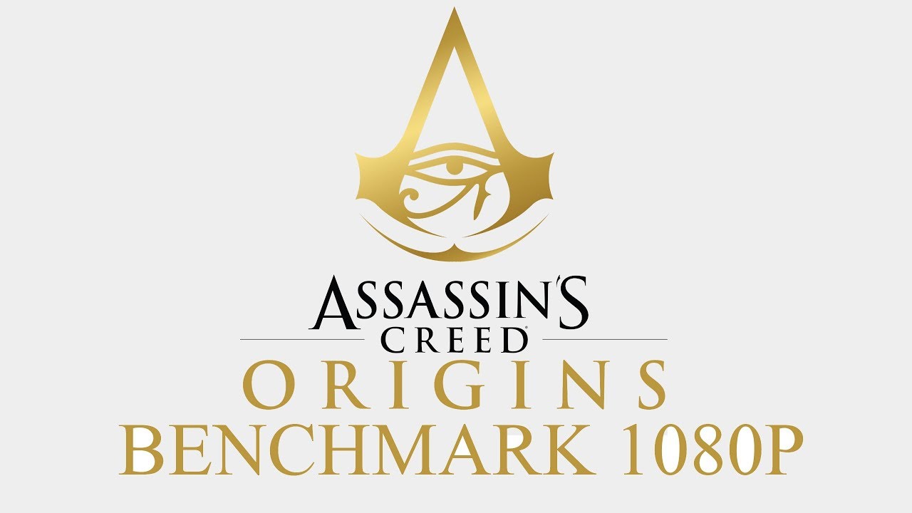 Assassins Creed Origins Benchmark & Gameplay 1080P