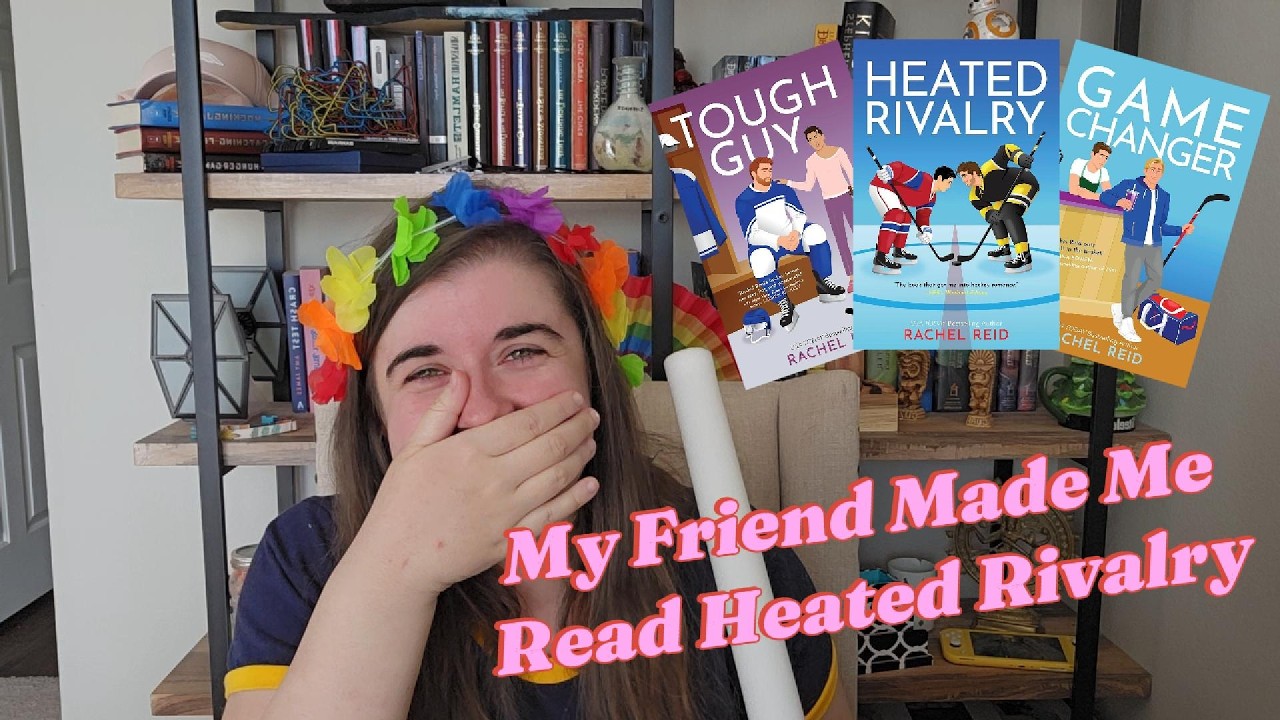 My Friend Made Me Read Heated Rivalry