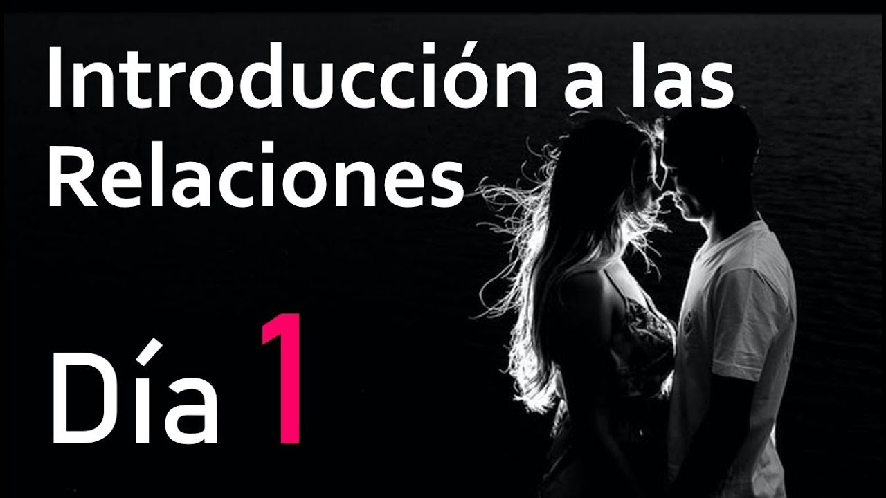 D&Iacute;A 1 | CREAR  RELACIONES CONSCIENTES | PAREJA CONSCIENTE