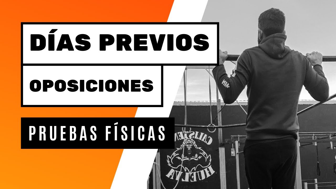 🤷🏻‍♂️Pruebas Físicas🤷🏻‍♂️Mes, semana y día previo. GUÍA COMPLETA!