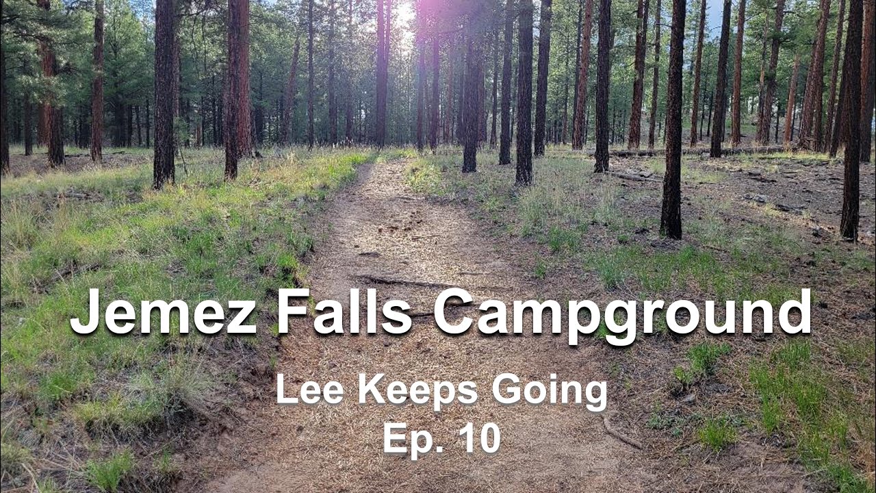 Ep. 10 - Jemez Falls Campground