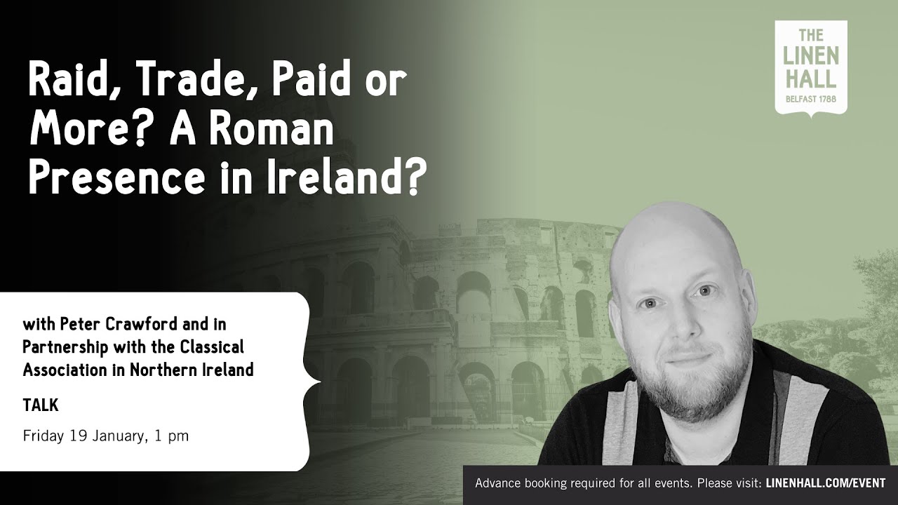 Raid, Trade, Paid or More A Roman Presence in Ireland
