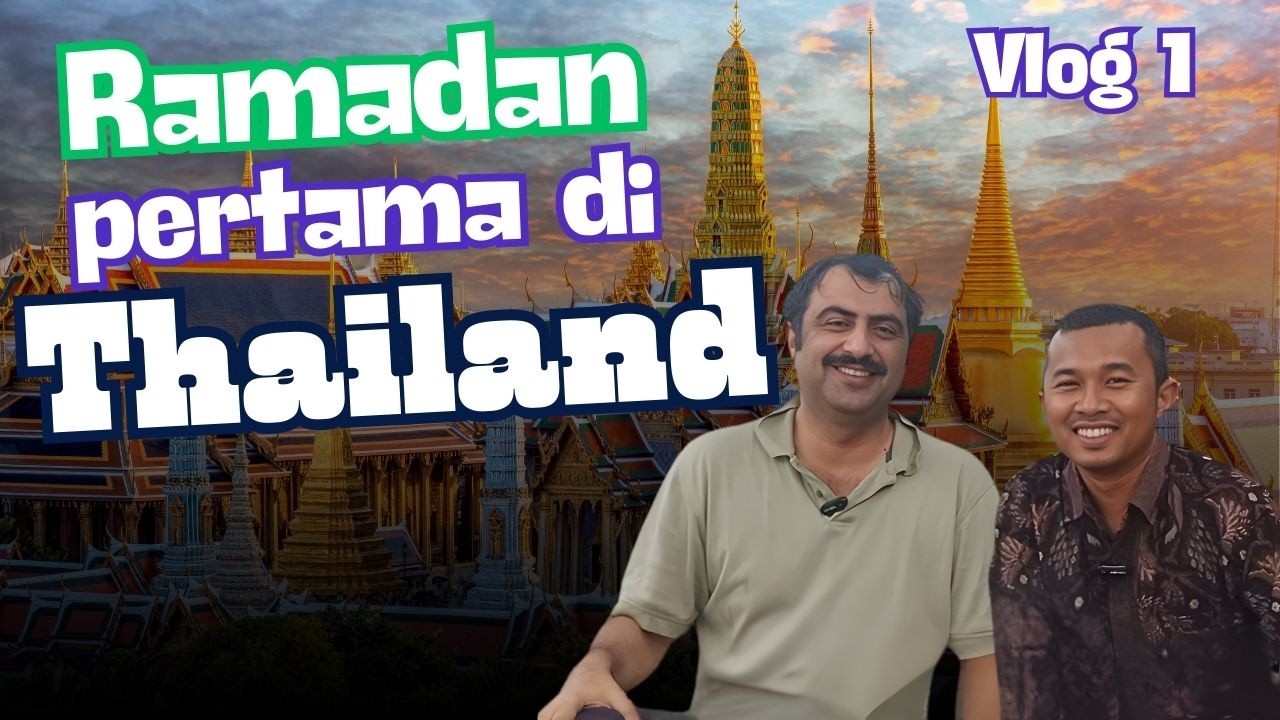 VLOG 1 | Merasakan Ramadan pertama di Thailand