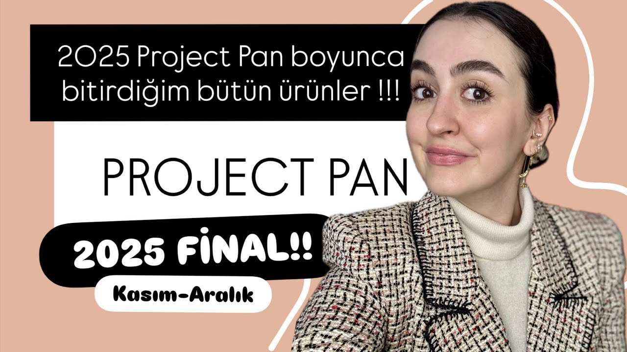 PROJECT PAN FİNAL | Kasım - Aralık 2025| Sene boyunca projede bitirdiğim tüm ürünler