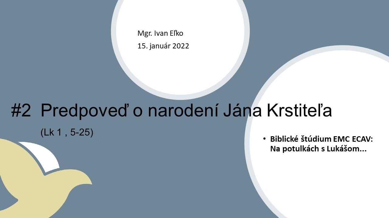 #2 Predpoveď o narodení Jána Krstiteľa  (Lk 1, 5 – 25)