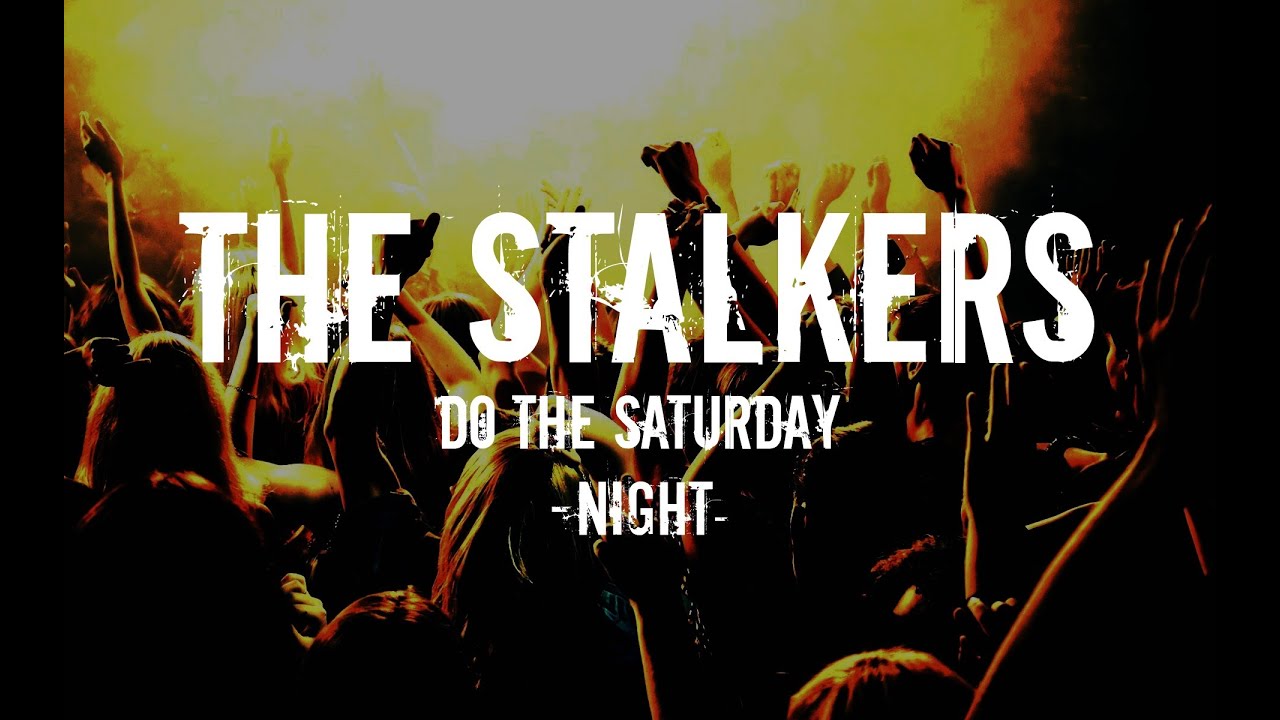 The Stalkers - Do the saturday night