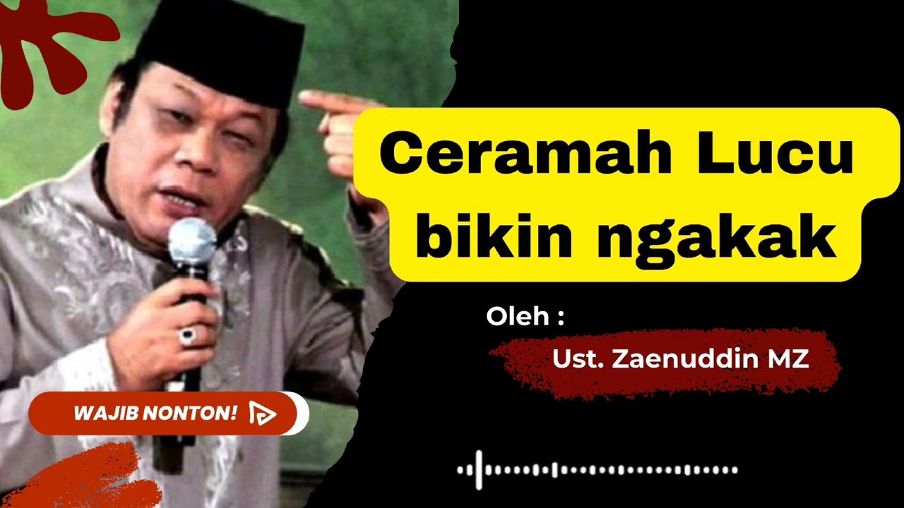 K.H ZAINUDDIN MZ || CERAMAH LUCU || NASEHAT