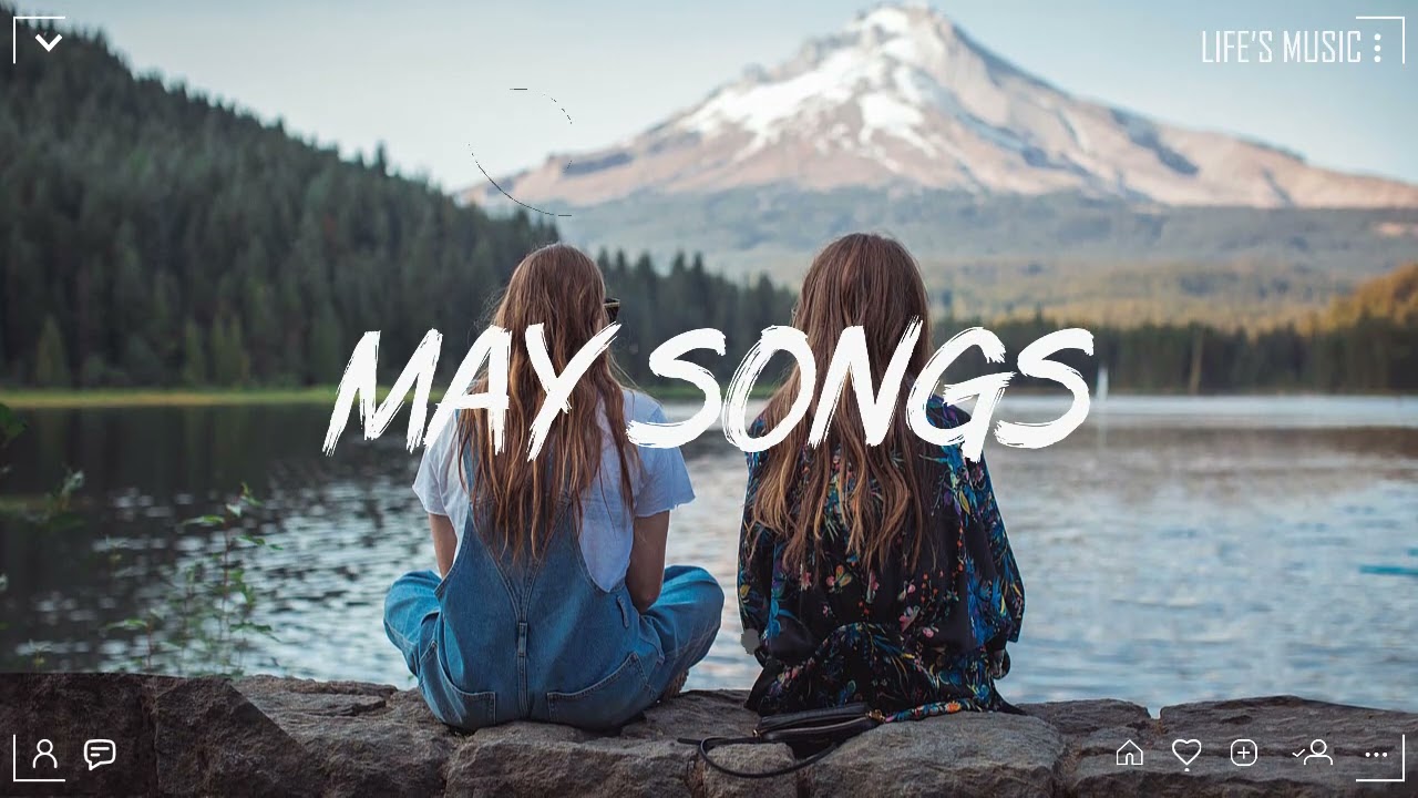 May Songs ♫ Indie/Indie-Folk Compilation - Playlist 2022 🌴