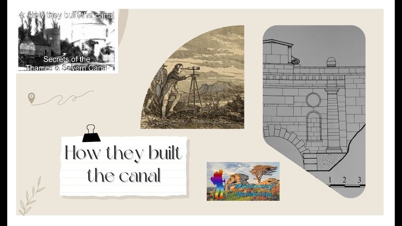 Secrets of the Thames & Severn Canal - 4 - How it was built