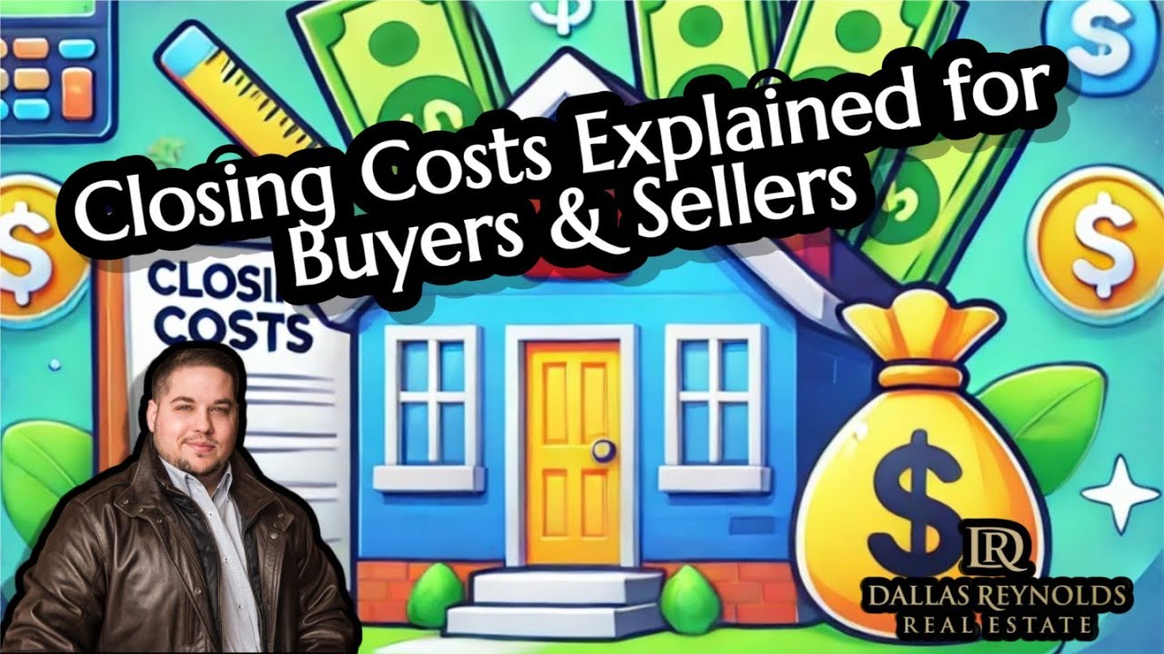 Closing Costs Explained for Buyers & Sellers 💰