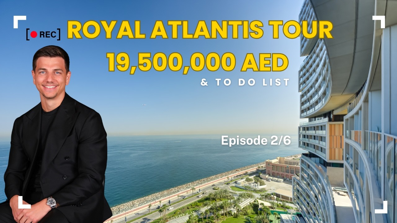 Behind The Door Ep.2 | 19.5M AED Royal Atlantis Apartment Tour, Villa Valuation & Full Circle Deal
