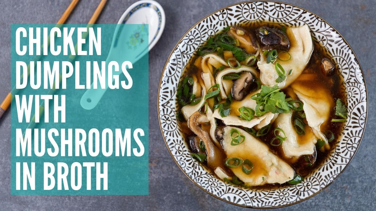 Chicken Dumplings with Mushrooms in Broth | GCBC15 Ep49
