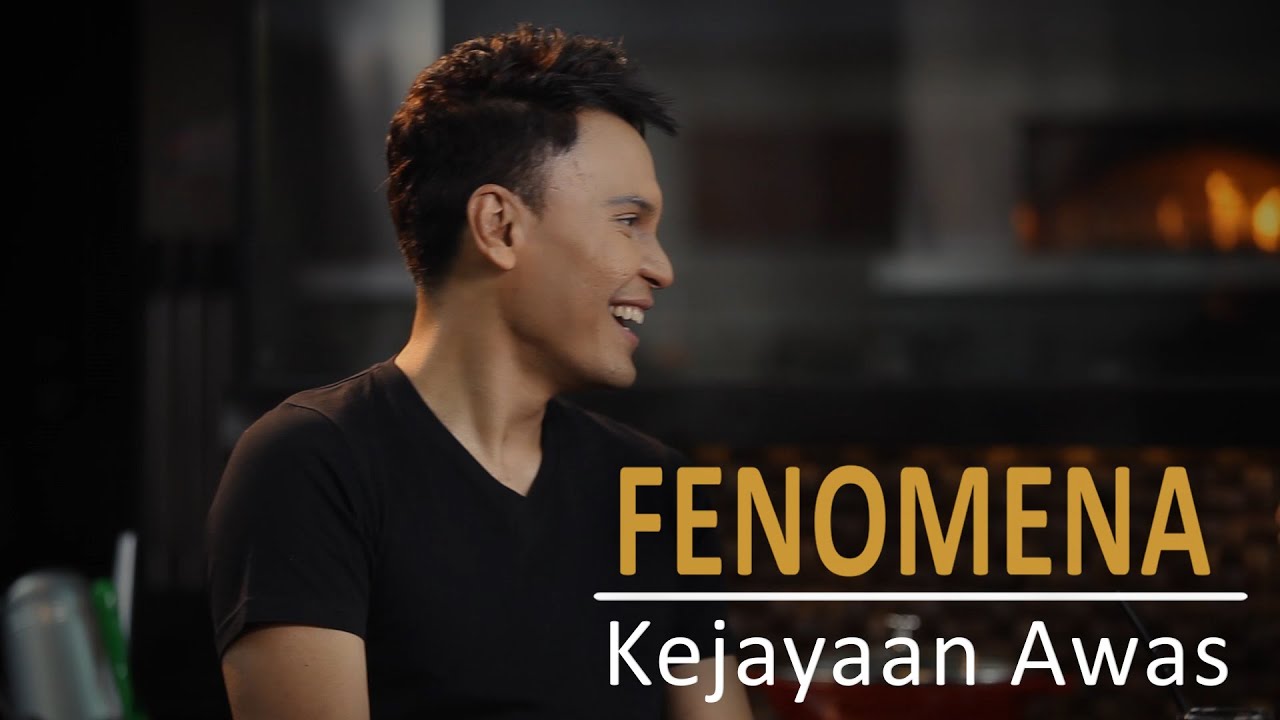 Fenomena : Kejayaan Awas