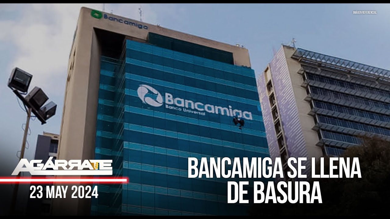 BANCAMIGA SE LLENA DE BASURA