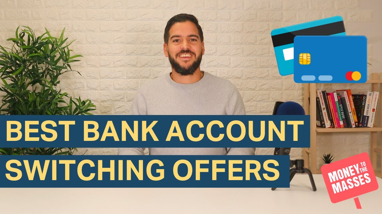 Best bank account switching offers - November 2022